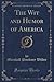 The Wit and Humor of America (Classic Reprint)