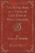 The Rover Boys On A Tour: Last Days At Brill College
