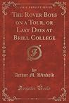 The Rover Boys On A Tour: Last Days At Brill College