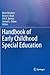 Handbook of Early Childhood Special Education by Brian Reichow