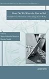 How Do We Want the Past to Be?: On Methods and Instruments of Visualizing Ancient Reality