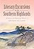 Literary Excursions in the Southern Highlands by George Ellison