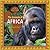The Animals of Africa (A Continent of Creatures)