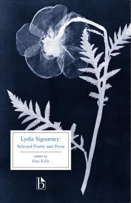 Lydia Sigourney: Selected Poetry and Prose (Broadview Editions)