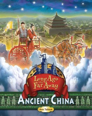 Ancient China (Long Ago and Far Away)