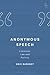 Anonymous Speech: Literatur...
