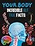 Your Body: Incredible But True Facts