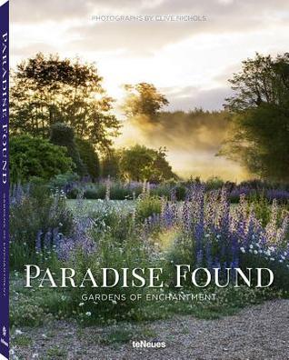 Paradise Found: Gardens of Enchantment (Hardcover)