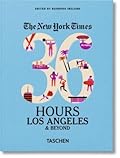 NYT. 36 Hours. Los Angeles & Beyond