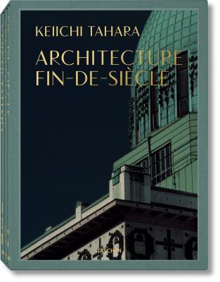 Keiichi Tahara: Architecture Fin-de-Siècle (Hardcover)