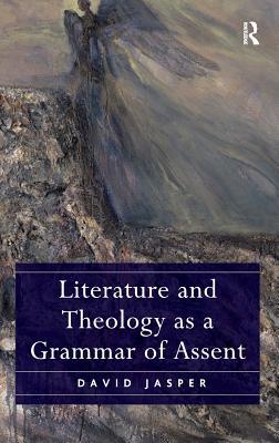 Literature and Theology as a Grammar of Assent (Hardcover)