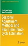 Seasonal Adjustment Methods and Real Time Trend-Cycle Estimation (Statistics for Social and Behavioral Sciences)