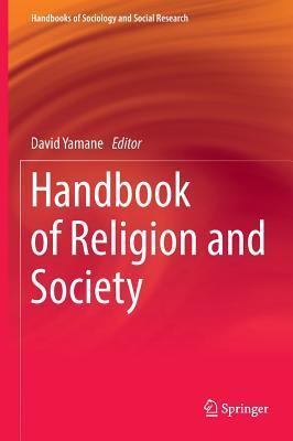 Handbook of Religion and Society (Handbooks of Sociology and Social Research)