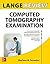 LANGE Review: Computed Tomography Examination