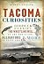 Tacoma Curiosities by Karla Stover