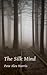The Silk Mind (Atlar)