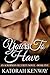 Yours to Have (The Ackerman Security Consultants, #5)