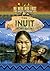 The Inuit of the Arctic (We Were Here First: the Native Americans)
