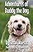 Adventures of Buddy the Dog...