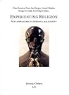 Experiencing Religion: New approaches to personal religiosity (1) (Ethnology of Religion)