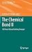 The Chemical Bond II: 100 Years Old and Getting Stronger (Structure and Bonding, 170)