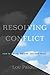 Resolving Conflict: How to ...
