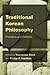 Traditional Koren Philosophy (Ceacop East Asian Comparative Ethics, Politics and Philosoph)