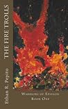 The Fire Trolls (Warriors of Epselon) The Fire Trolls (Warriors of Epselon)