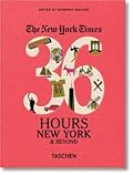 NYT. 36 Hours. New York & Beyond