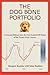 The Dog Bone Portfolio: A P...