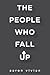 The People Who Fall Up