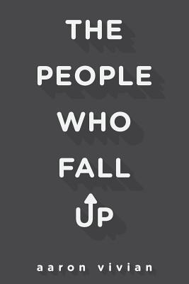 The People Who Fall Up