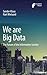 We are Big Data: The Future...