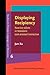 Displaying Recipiency (Studies in Chinese Language and Discourse)