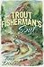 A Trout Fisherman's Soul
