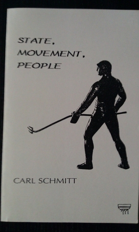 State, Movement, People: The Triadic Structure of the Political Unity, 1933 : The Question of Legality, 1950 (Paperback)