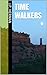 Time Walkers by J.P. Herman