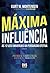 Máxima influência: As 12 Leis universais da persuasão efetiva (Portuguese Edition)