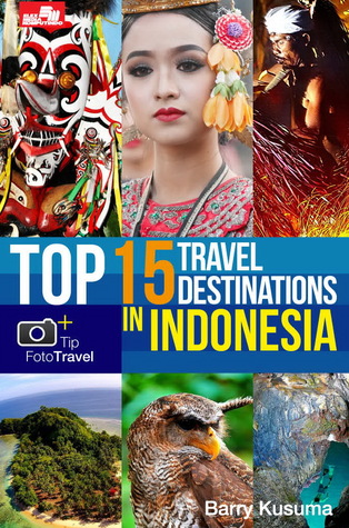 Top 15 Travel Destinations in Indonesia