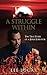 A Struggle Within: The True Story of a Burn Survivor