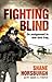 Fighting Blind: On Assignment in War-torn Iraq