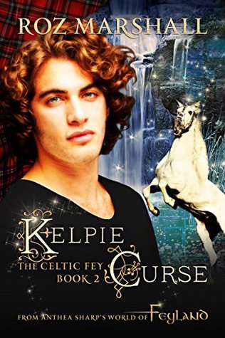 Kelpie Curse (The Celtic Fey #2)