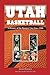 Utah Basketball: A History ...