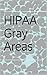 HIPAA Gray Areas