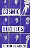 Cosmic Heretics by Alfred De Grazia