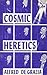 Cosmic Heretics: A Personal History of Attempts to Establish and Resist Theories of Quantavolution and Catastrophe in the Natural and Human Sciences
