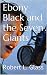 Ebony Black and the Seven G...