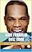 Kirk Franklin Quiz Book - 50 Fun & Fact Filled Questions About Gospel Recording Artist Kirk Franklin