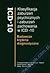 Klasyfikacja zaburzeń psychicznych i zaburzeń zachowania w ICD-10. Badawcze kryteria diagnostyczne.