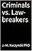 Criminals vs. Law-breakers